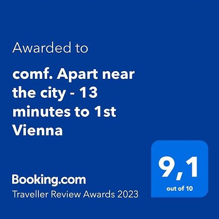 Comf. Apart Near The City - 13 Minutes To 1St Wien Exterior foto
